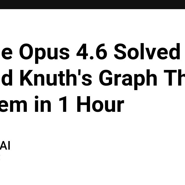 Claude Opus 4.6 solved Donald Knuth graph theory problem
