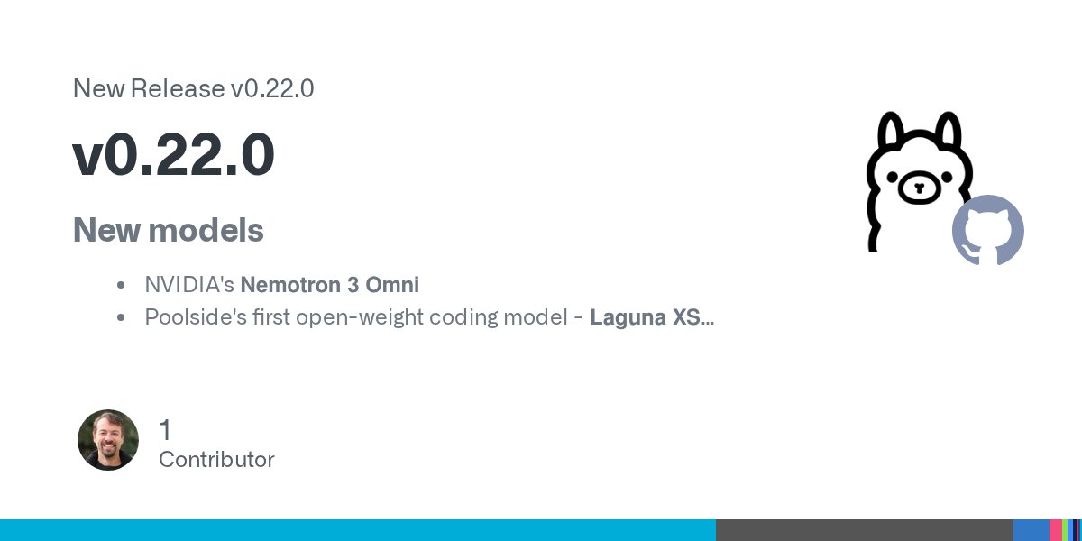 Ollama v0.22.0 GitHub release notes listing Nemotron 3 Omni and Laguna XS.2 enterprise AI models