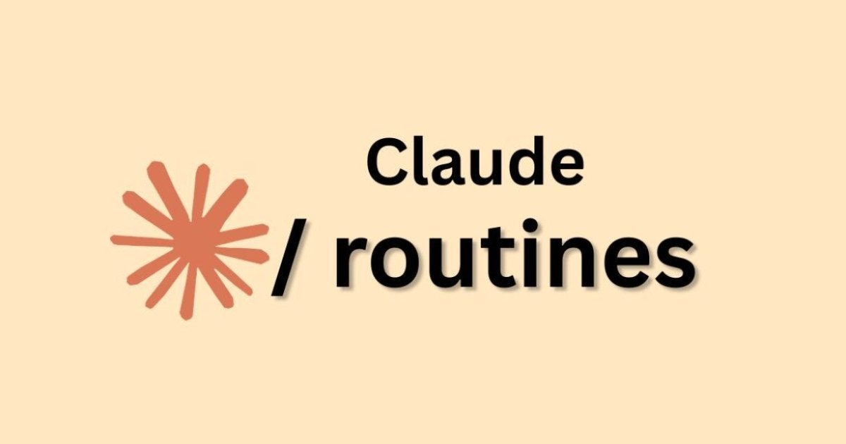 Anthropic Claude Routines — new AI automation scheduling feature for vibe coding and CI/CD workflows, launched alongside the Claude Code fix
